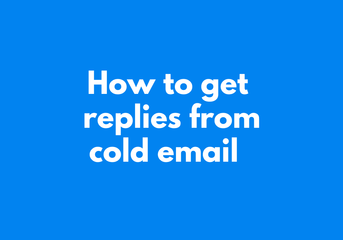 How to Get More Cold Email Replies in 2025 (Proven Guide)