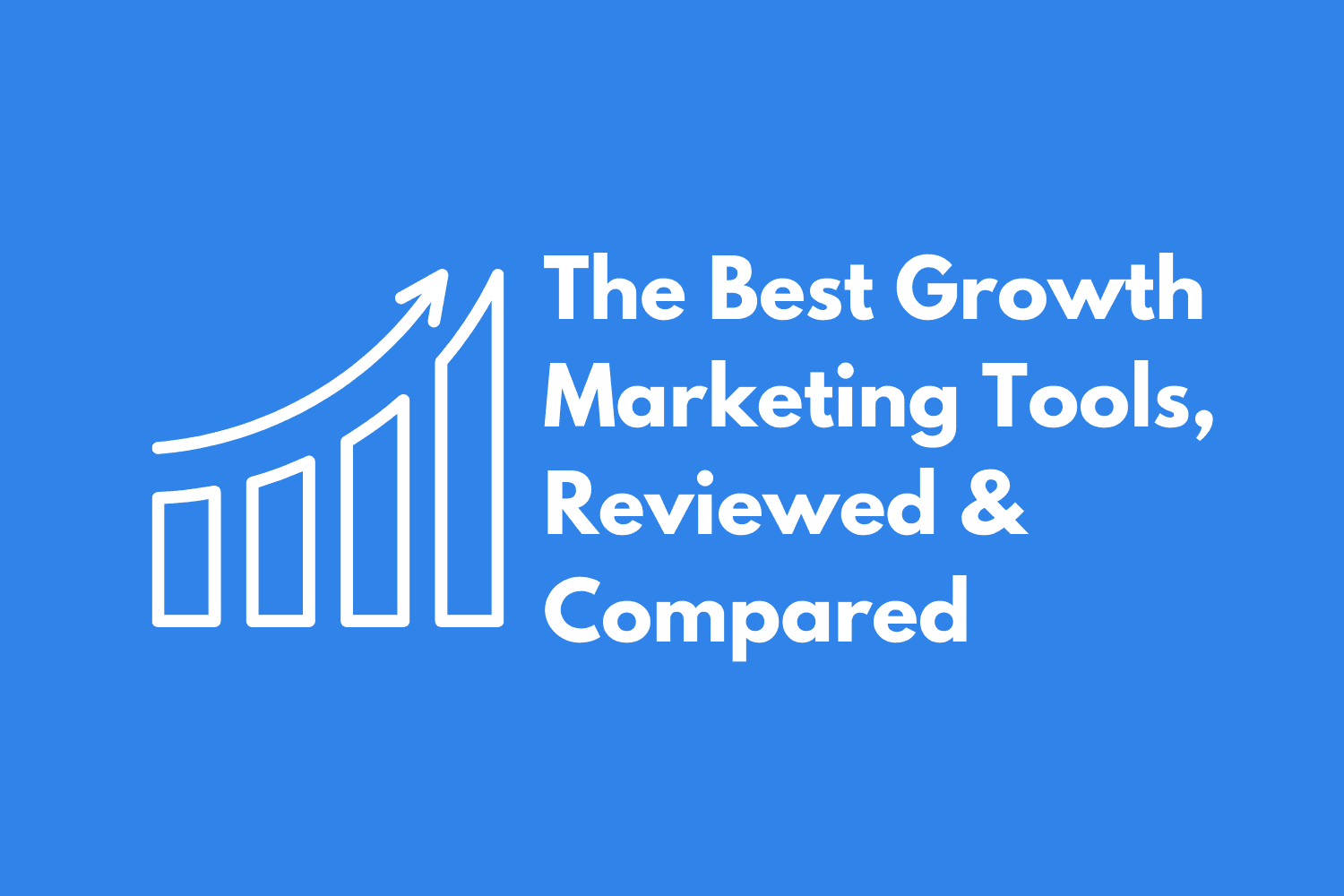 12 Growth Marketing Tools With Crazy High ROIs