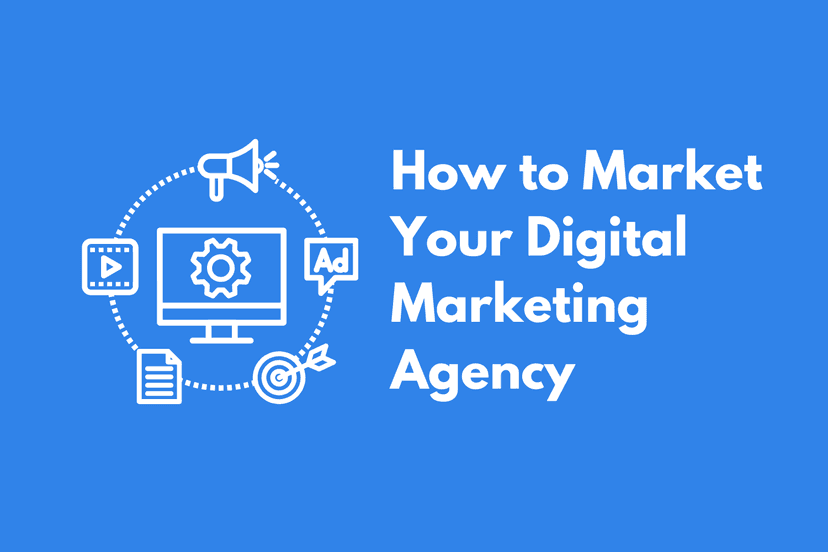 3 Proven Ways to Market a Digital Marketing Agency in 2025