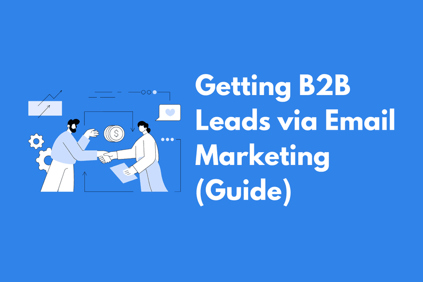 B2B Email Marketing Guide: Generate Leads That Convert