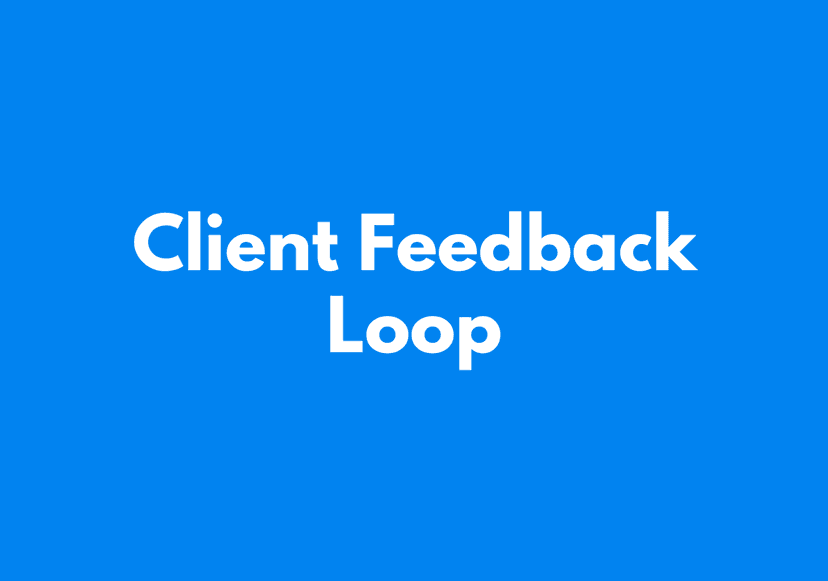 How to Create a Client Feedback Loop