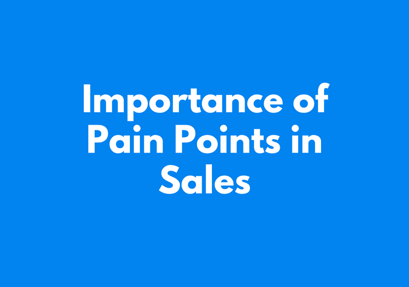 The Importance of Pain Points in Sales Prospecting